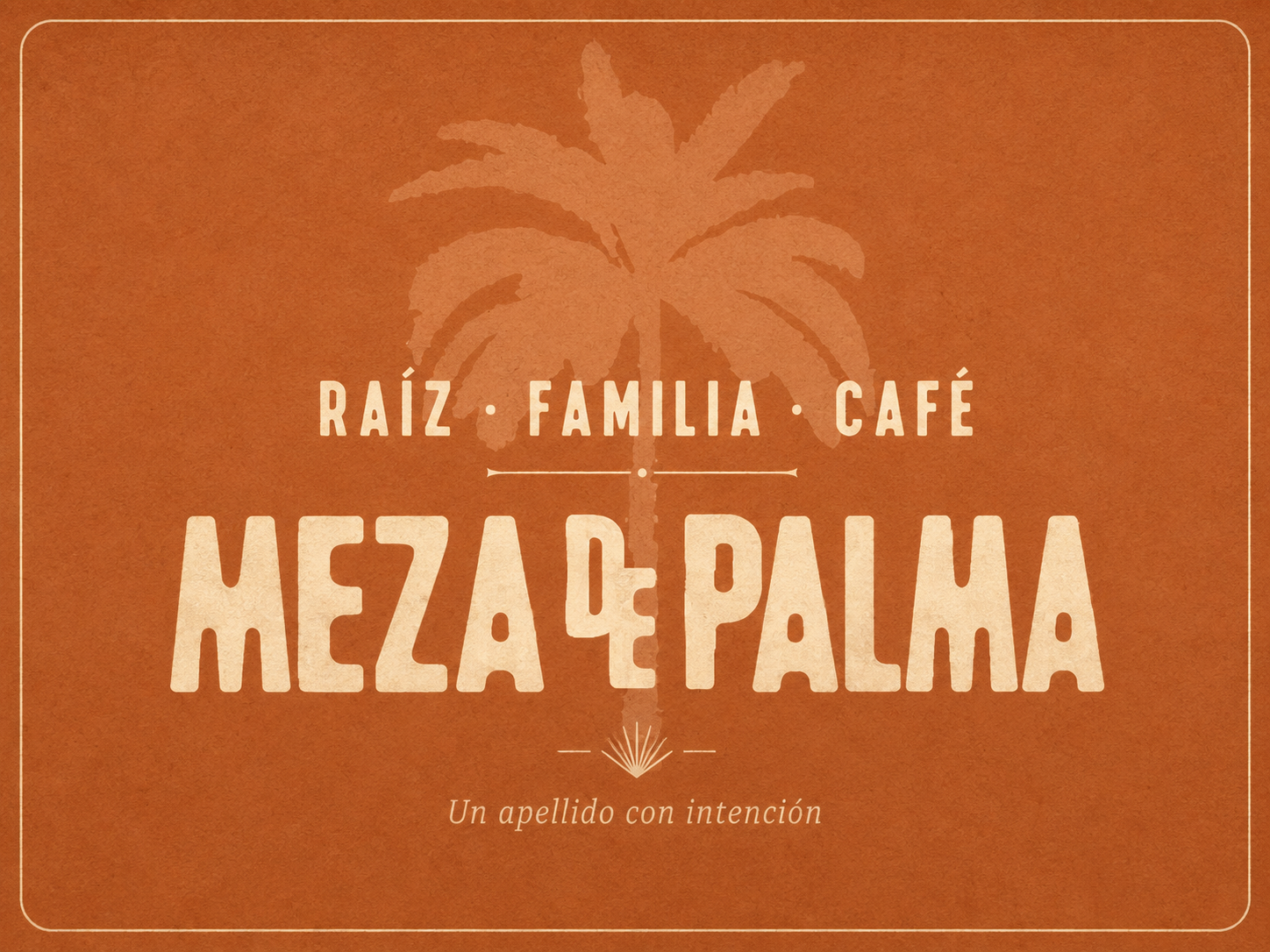 Cartel Meza de Palma: raíz, familia, café — un apellido con intención